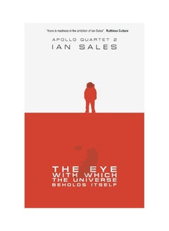 The Eye With Which The Universe Beholds Itself paperback english