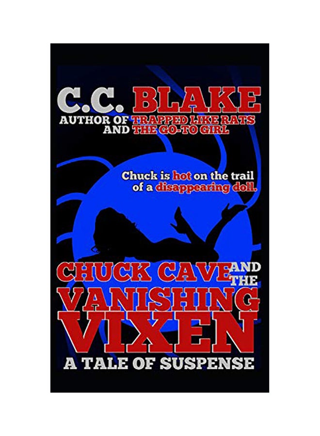 Chuck Cave And The Vanishing Vixen Paperback English by C. C. Blake