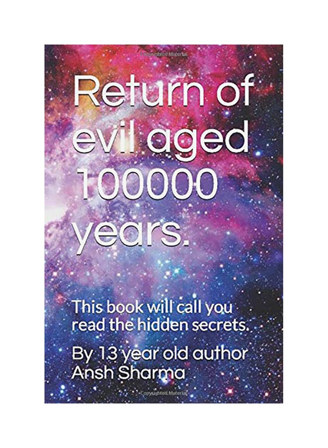 Return Of Evil Aged 100000 Years.: This Book Will Call You Read The Hidden Secrets. paperback english 