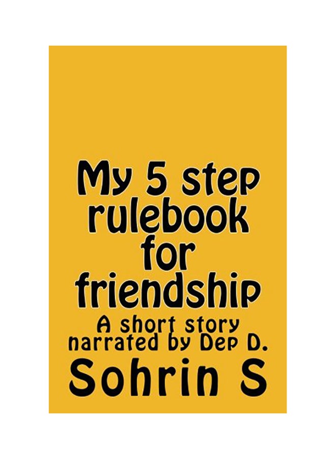 My 5 Step Rulebook For Friendship: A Short Story Narrated By Dep D. paperback english 