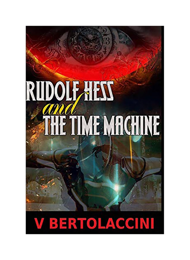Rudolf Hess And The Time Machine paperback english - 01-Jan-2014 