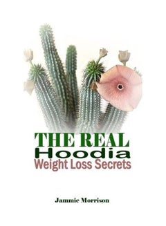 The Real Hoodia Weight Loss Secrets Paperback by Jammie Morrison - 42522