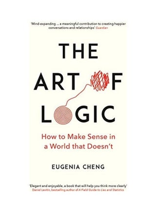 The Art Of Logic : How To Make Sense In A World That Doesn't Paperback by Eugenia Cheng - 04-07-2019 - v1612990894/N44323570A_1