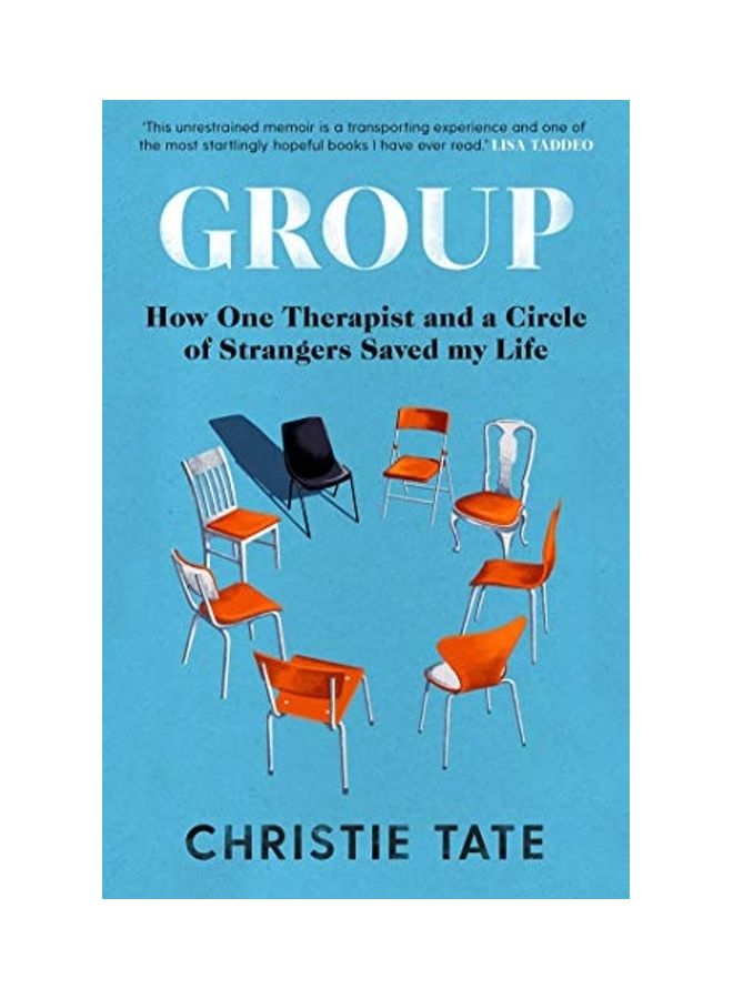 Group : How One Therapist And A Circle Of Strangers Saved My Life Paperback by Christie Tate - 27-10-2020 