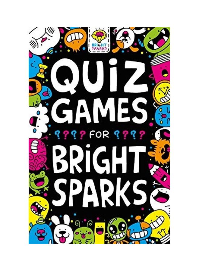 Quiz Games For Bright Sparks : Ages 7 To 9 Paperback by Gareth Moore - 13-06-2019 