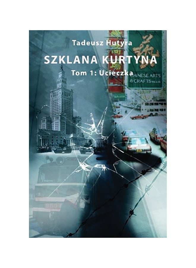 Szklana Kurtyna: Tom 1: Ucieczka paperback polish - Image 1