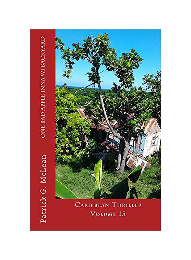 One Bad Apple Inna Wi Backyard Paperback English by Patrick G. McLean - 01-Jan-2016 