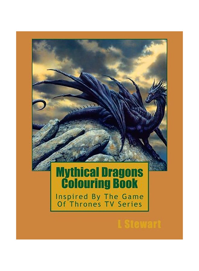 Mythical Dragons Colouring Book: Inspired By The Game Of Thrones TV Series paperback english 