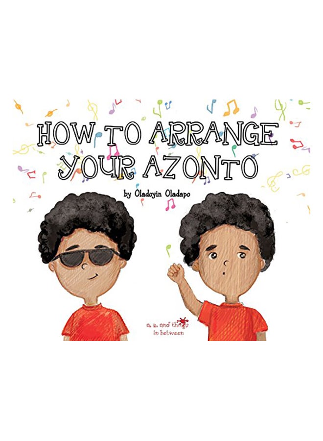 A, Z, And Things In Between: How To Arrange Your Azonto hardcover english 