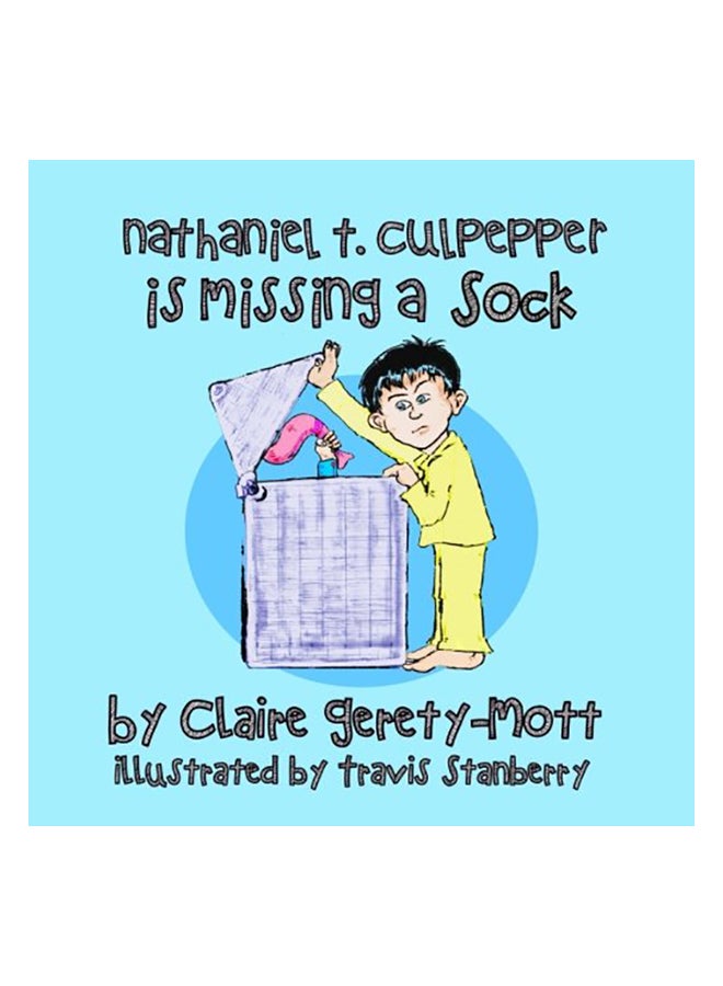 Nathaniel T. Culpepper Is Missing A Sock paperback english - 01-Jan-2014 