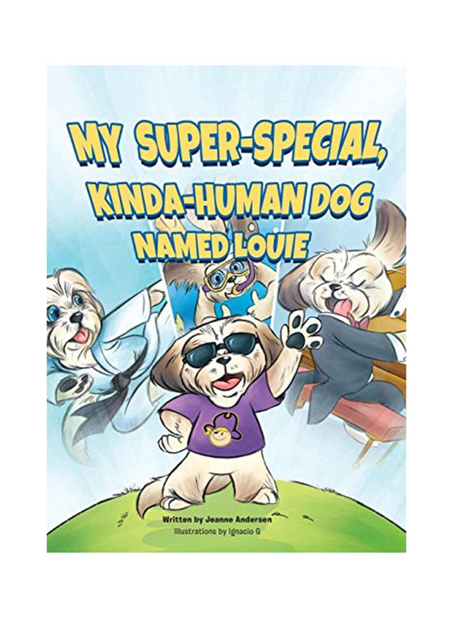My Super-Special, Kinda-Human Dog Named Louie hardcover english - 01-Jan-2018 