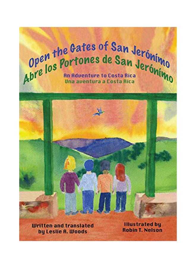 Open The Gates Of San Jeronimo Hardcover English by Leslie A. Woods - 01-Jan-2018 
