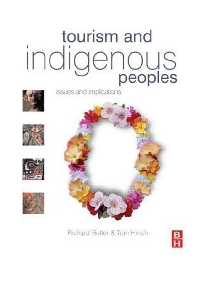 Tourism And Indigenous Peoples Issues And Implication paperback english - 2007