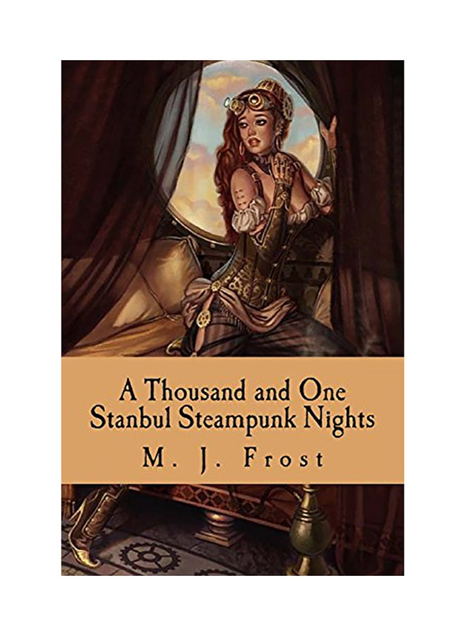 A Thousand and One Stanbul Steampunk Nights paperback english