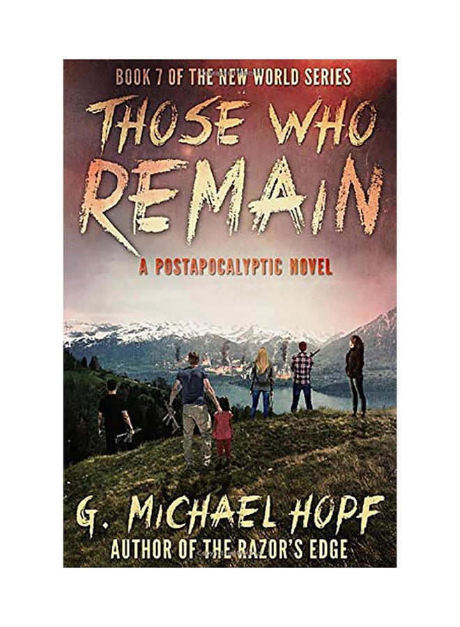 Those Who Remain: A Postapocalyptic Novel Paperback English by G. Michael Hopf 
