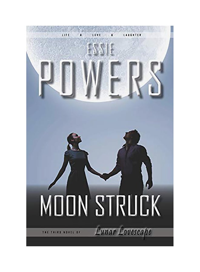 Moon Struck: The Third Lunar Lovescape Novel paperback english