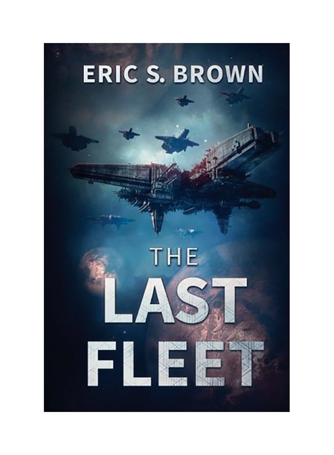 The Last Fleet Paperback English by Eric S. Brown 