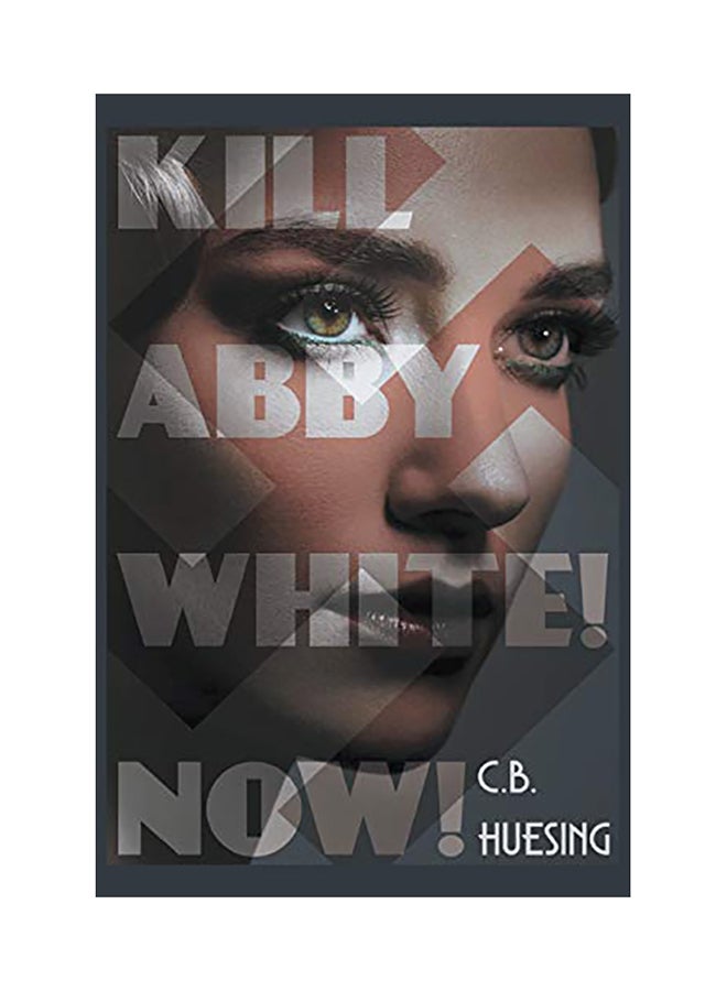 Kill Abby White! Now! paperback english 