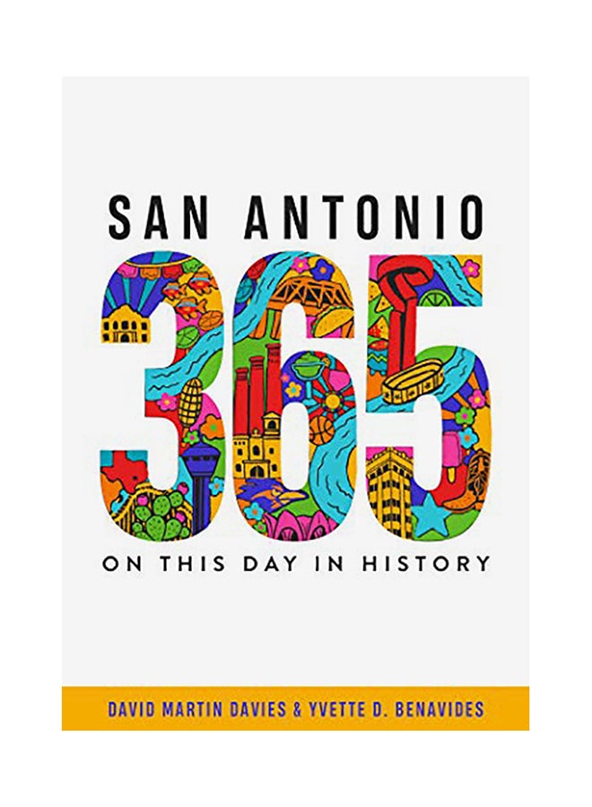 San Antonio 365: On This Day In History Paperback English by David Martin Davies 