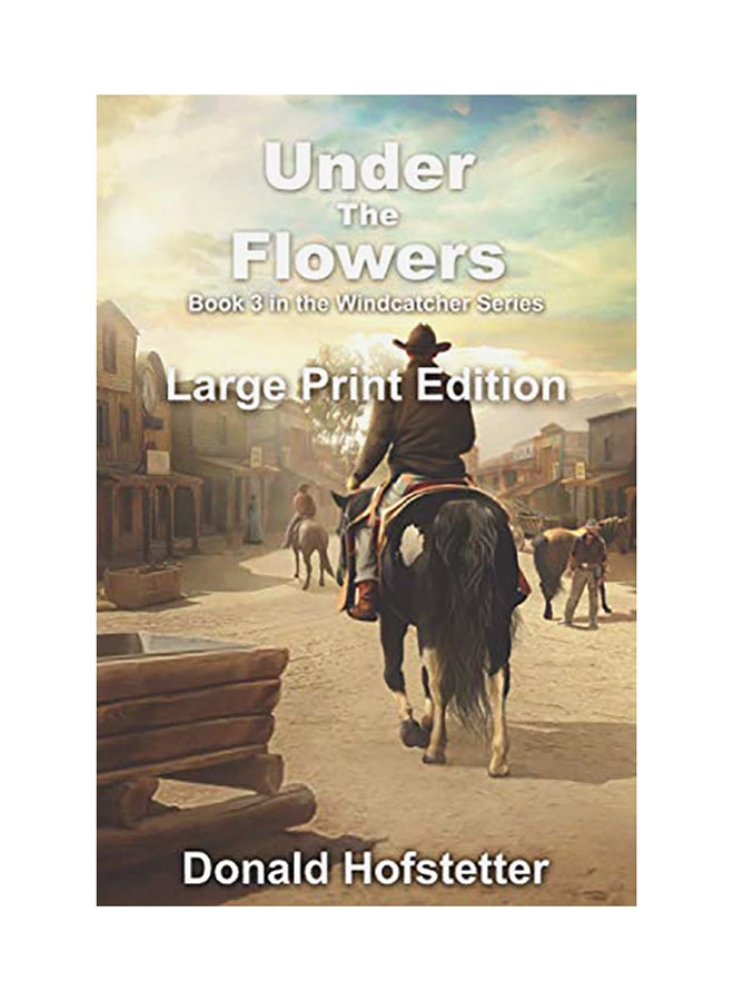 Under The Flowers Paperback English by Donald Hofstetter 
