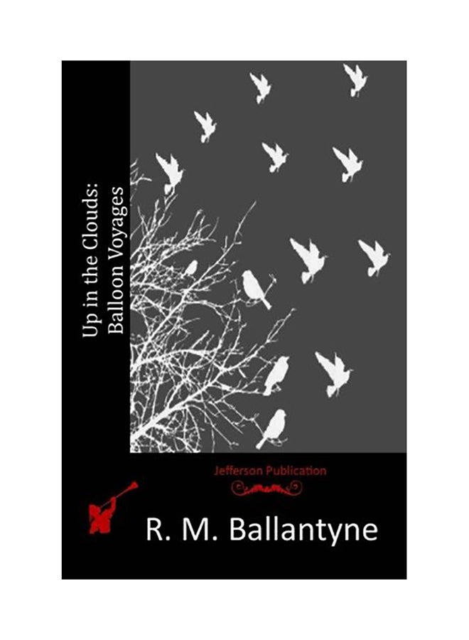 Up In The Clouds: Balloon Voyages paperback english 