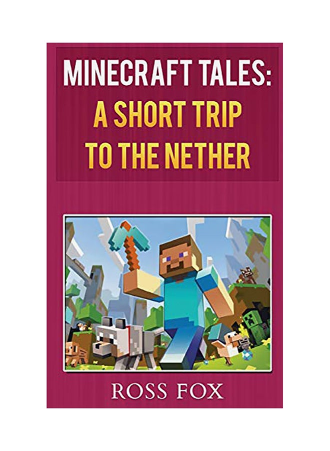 Minecraft Tales: A Short Trip To The Nether paperback english 