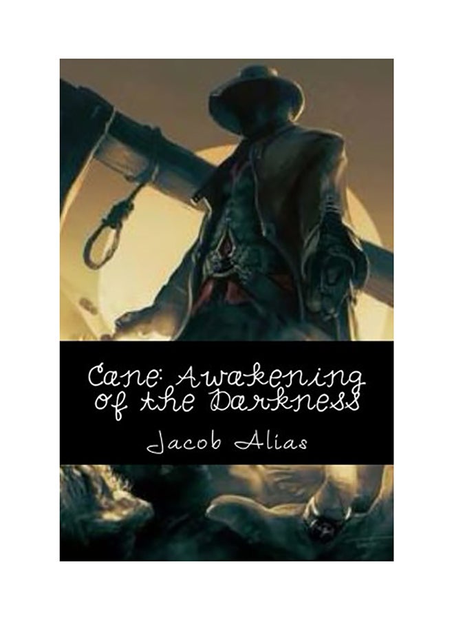 Cane: Awakening Of The Darkness Paperback English by Jacob Alias