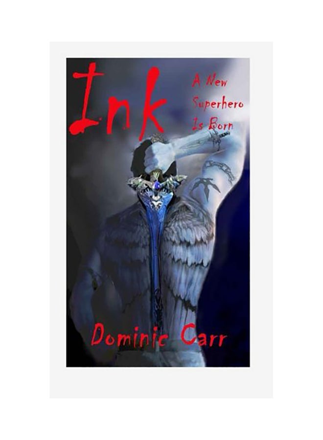 Ink A New Superhero Is Born Paperback English by Dominic Carr
