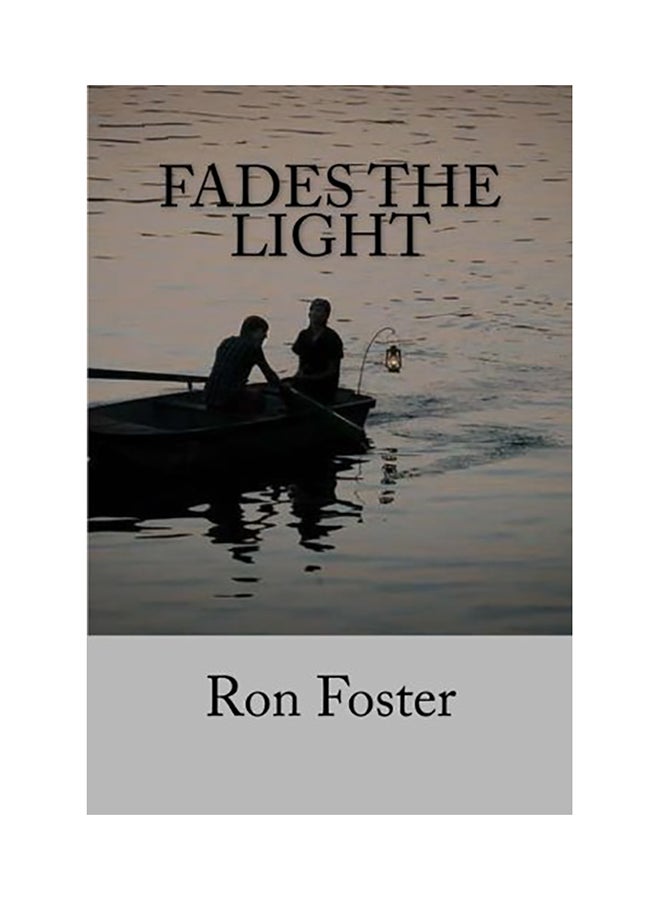 Fades the Light Paperback English by Ron Foster 