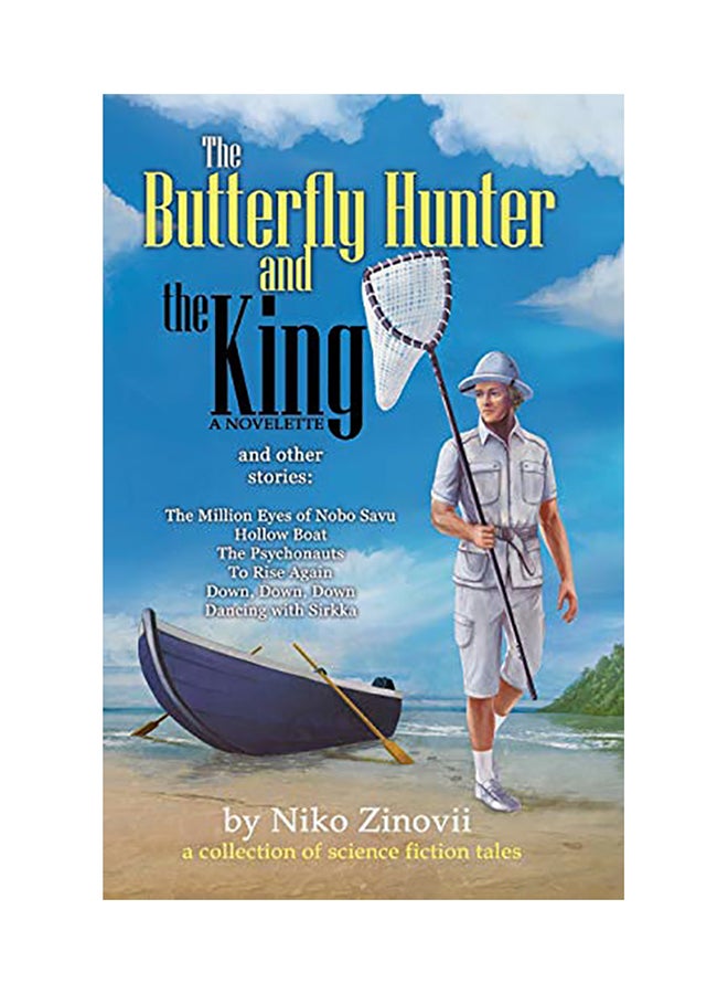 The Butterfly Hunter and the King Paperback English by Niko Zinovii 