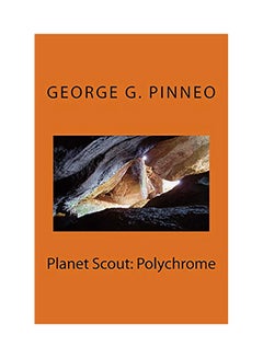 Planet Scout Polychrome Paperback English by George G. Pinneo