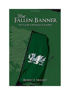 The Fallen Banner: Part I Of The Chronicles Of Aerothos paperback english