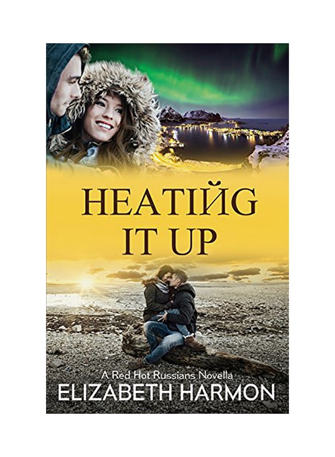 Heating It Up: A Red Hot Russians Novella paperback english - 01-Jan-2017 