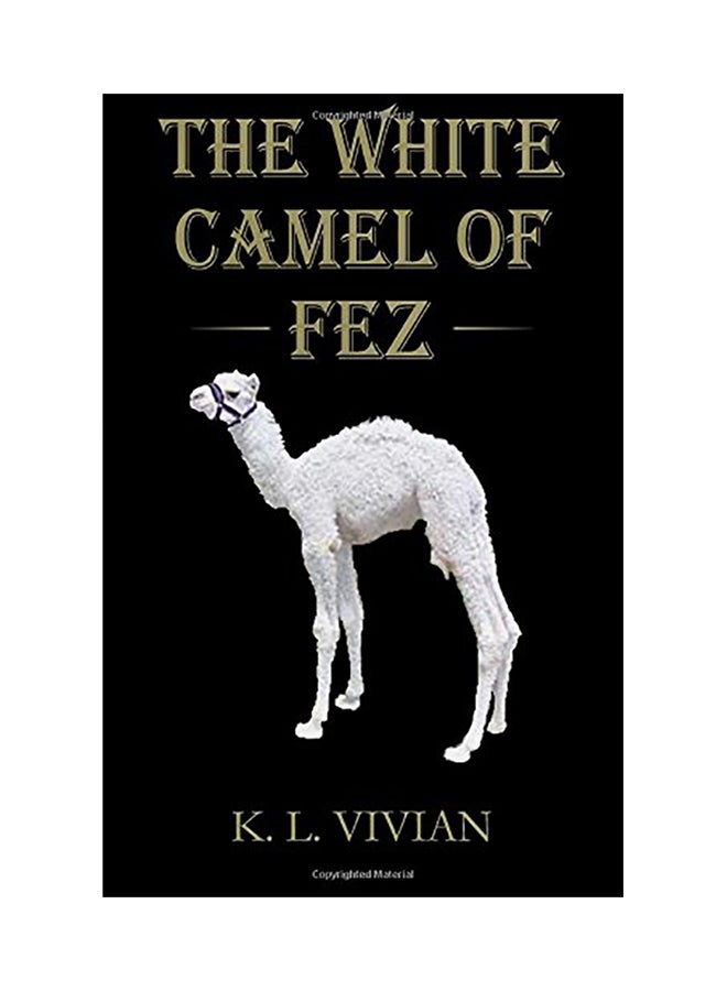 The White Camel of Fez Paperback English by K. L. Vivian - 01-Jan-2017 