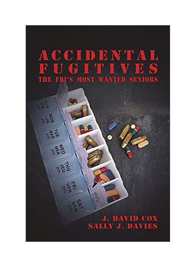 Accidental Fugitives: FBI's Most Wanted Seniors paperback english - 01-Jan-2018 