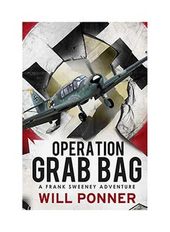 Operation Grab Bag :  A Frank Sweeney Adventure Paperback English by Will Ponner - 01-Jan-2018