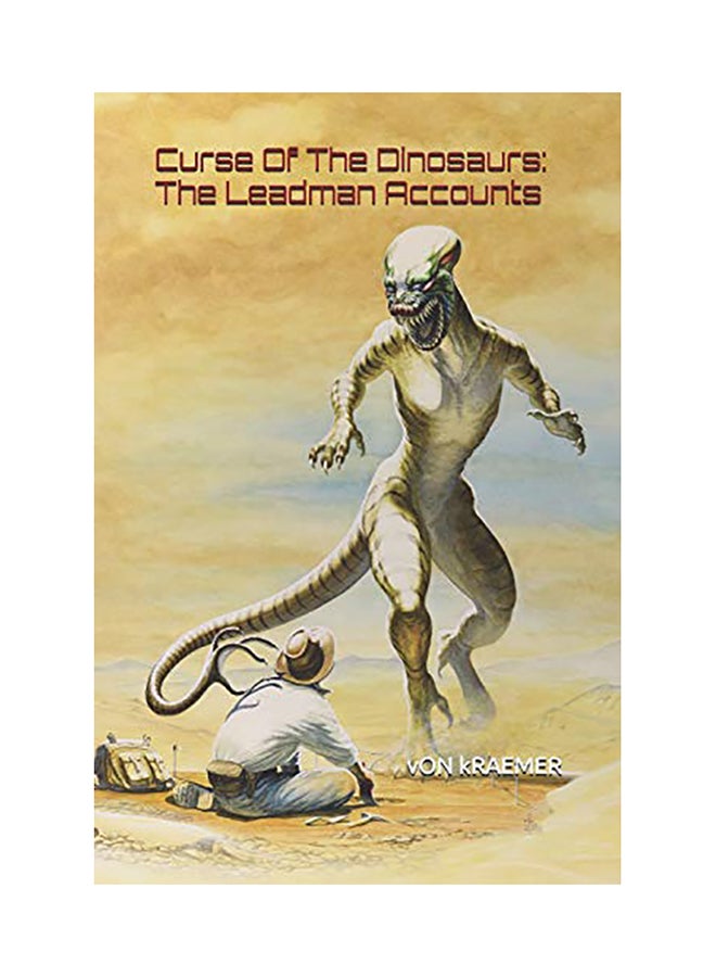 Curse Of The Dinosaurs :  The Leadman Accounts paperback english - 01-Jan-2018