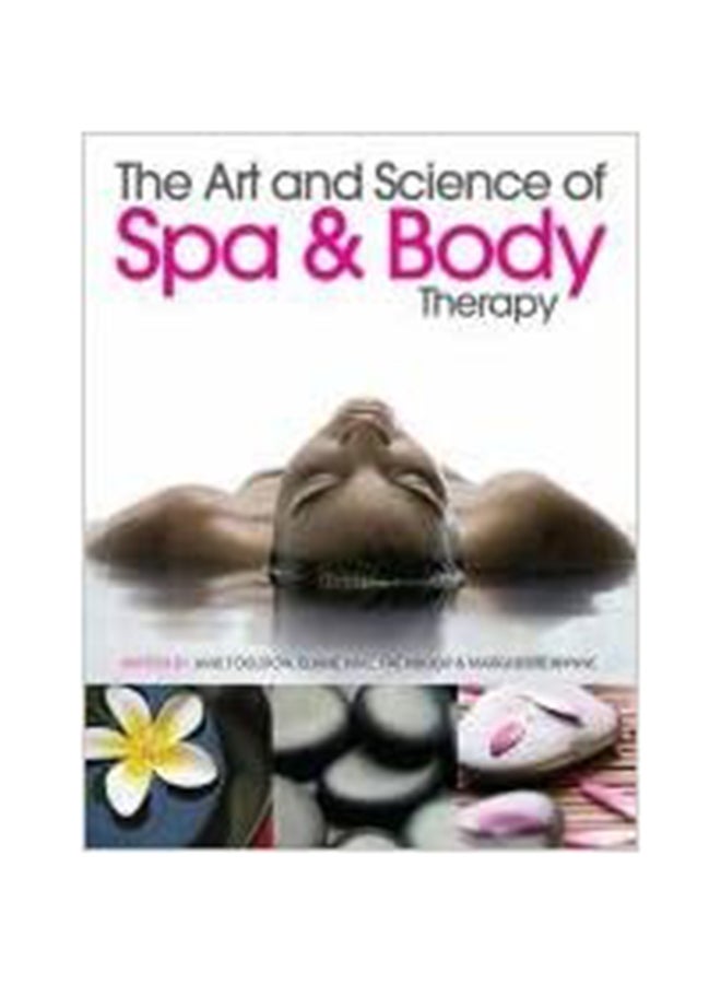 Art And Science Of Spa And Body Therapy Paperback English by Jane Foulston - 40663 