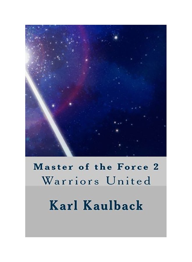Master Of The Force 2: Warriors United paperback english - 01-Jan-2015 