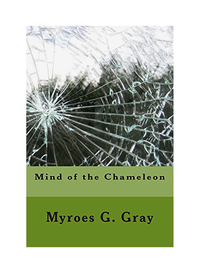 Mind Of The Chameleon Paperback English by Myroes G. Gray - 01-Jan-2014