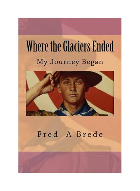 Where The Glaciers Ended: My Journey Began paperback english - 01-Jan-2014