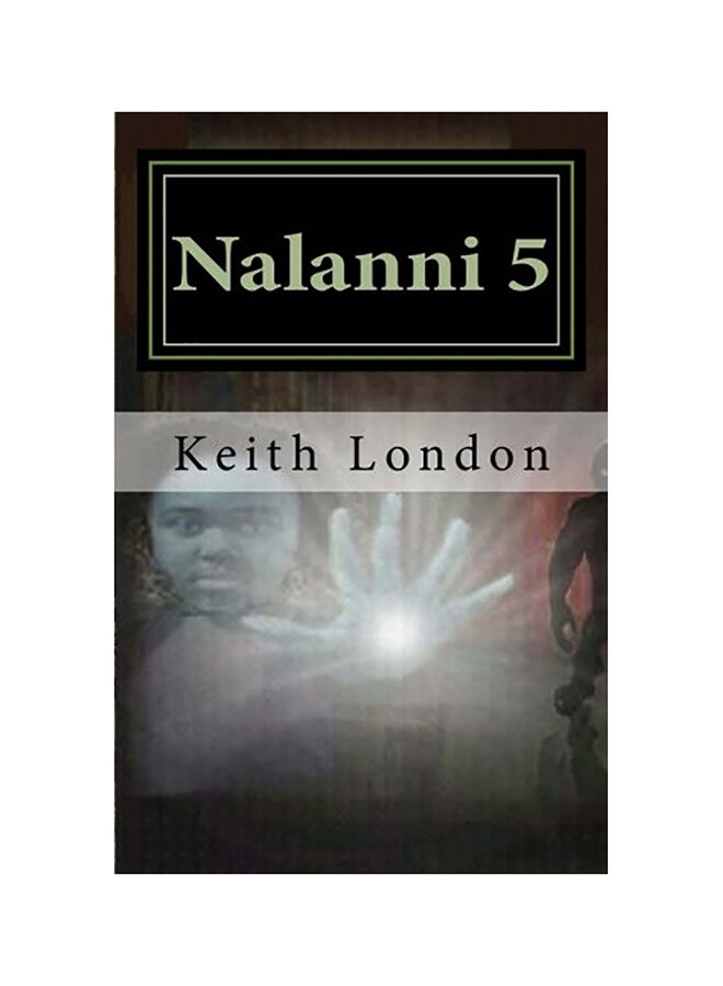 Nalanni 5: Earth Fate Rests With Her! paperback english