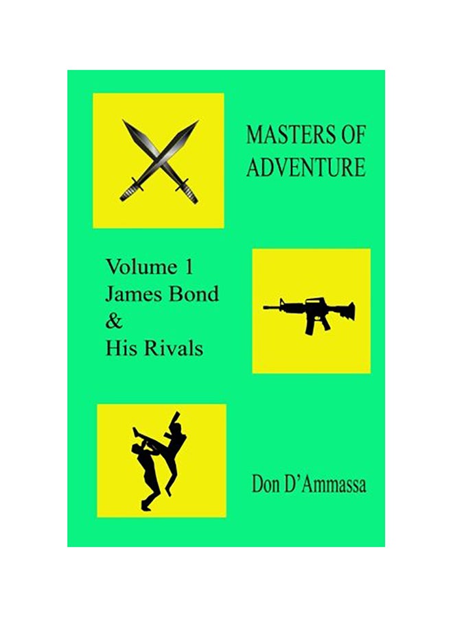 Masters Of Adventure: James Bond And His Rivals Volume 1 paperback english 