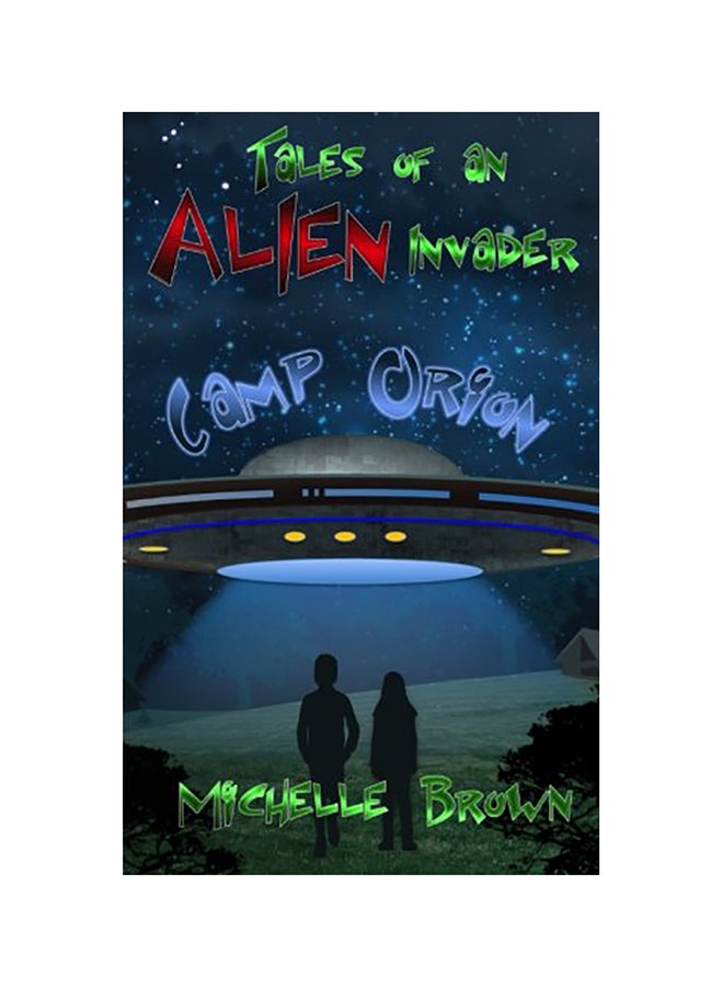 Tales Of An Alien Invader: Camp Orion paperback english 