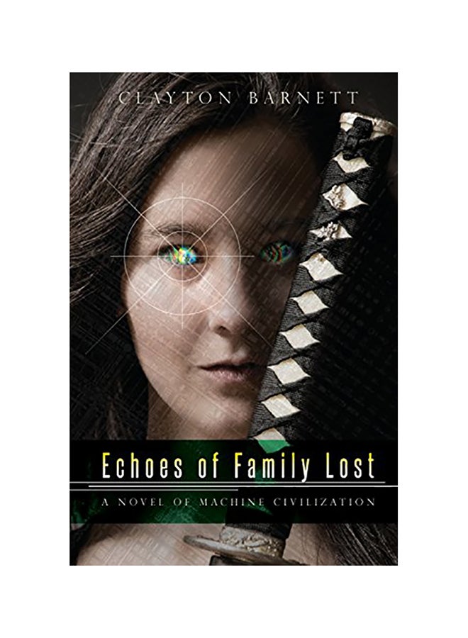 Echoes of Family Lost: A Novel of Machine Civilization paperback english 