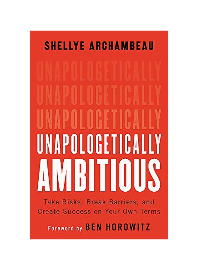 null - Unapologetically Ambitious: Take Risks, Break Barriers, And Create Success On Your Own Terms Hardcover English by Shellye Archambeau - 44133 - Image 1