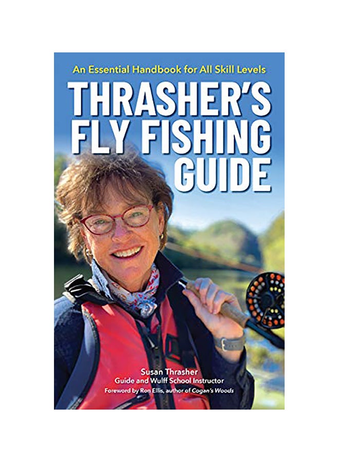 Thrasher's Fly Fishing Guide: An Essential Handbook For All Skill Levels paperback english 