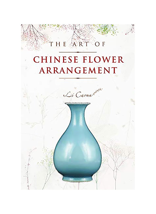 The Art Of Chinese Flower Arrangement paperback english