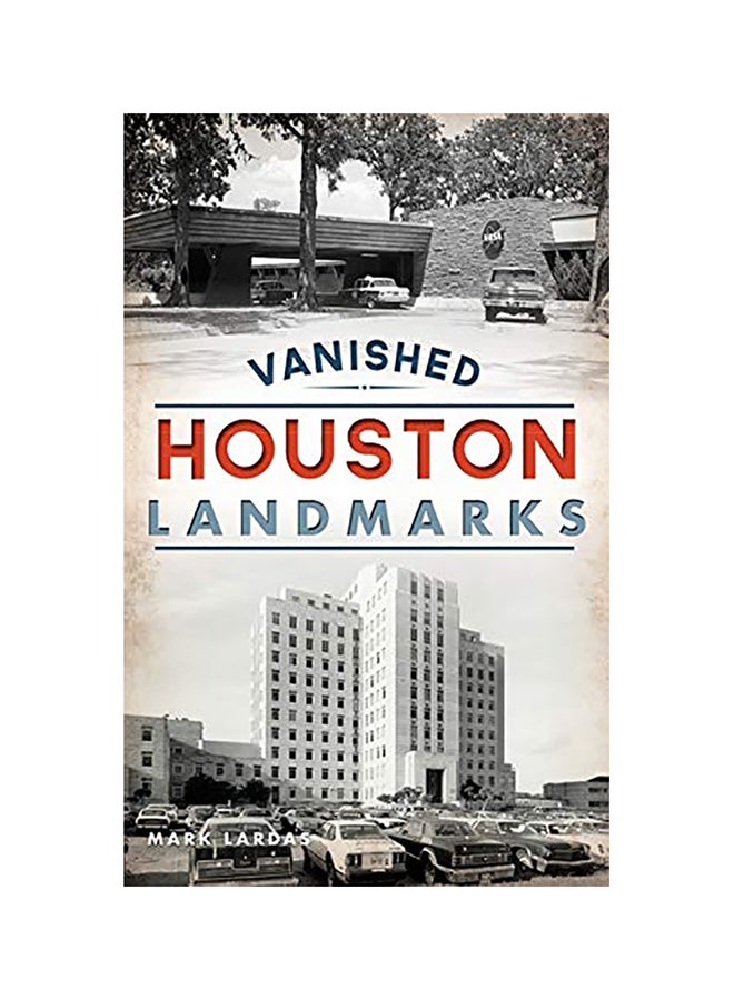 Vanished Houston Landmarks hardcover english 
