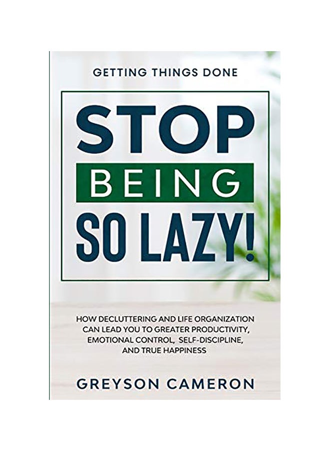 Getting Things Done: Stop Being So Lazy! paperback english